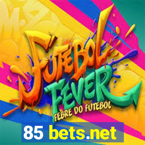 85 bets.net